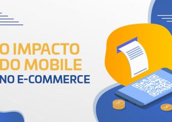 Entenda como o mobile impacta no e-commerce