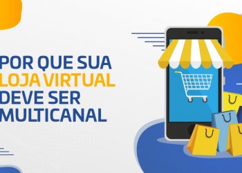 Por que sua loja virtual deve ser multicanal | Melhor Envio