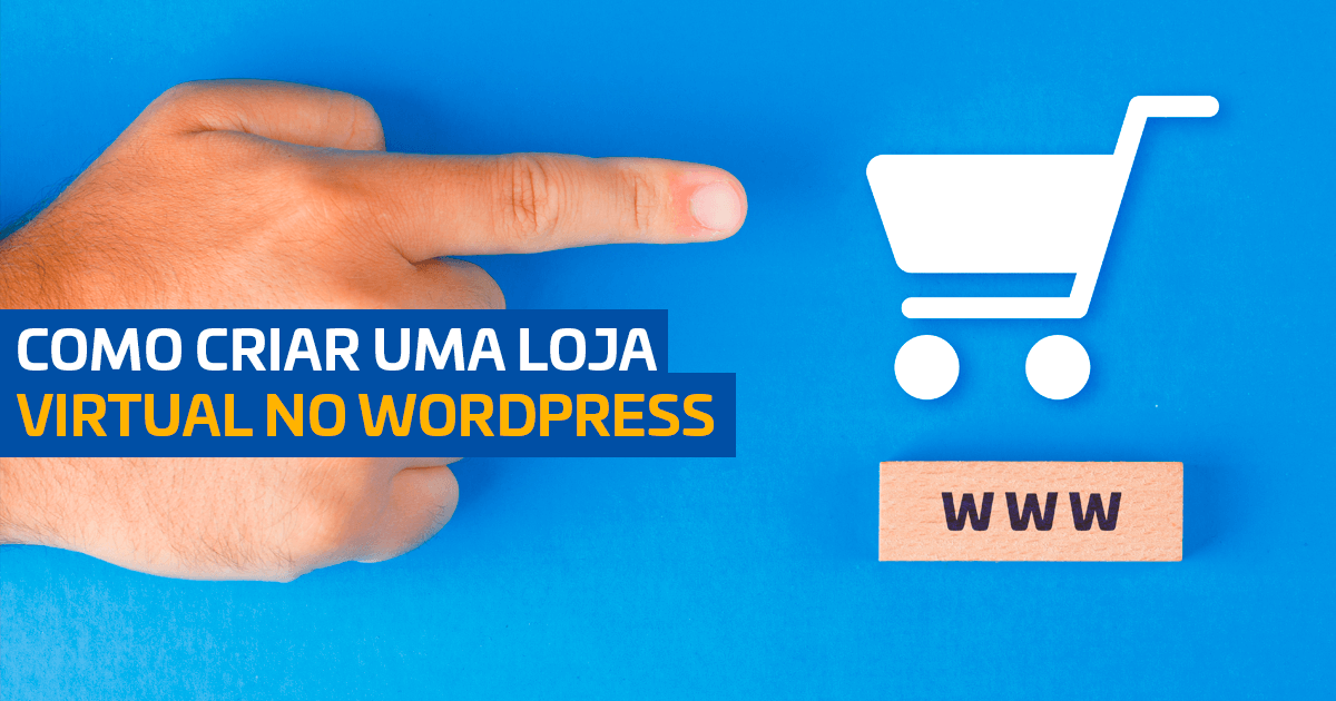 Como montar uma loja virtual no WordPress