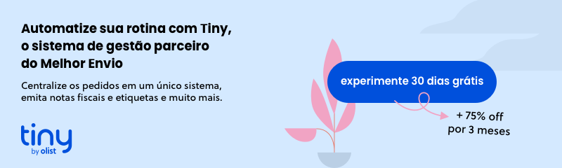 Automatize sua rotina com Tiny, o sistema de gestão parceiro do Melhor Envio