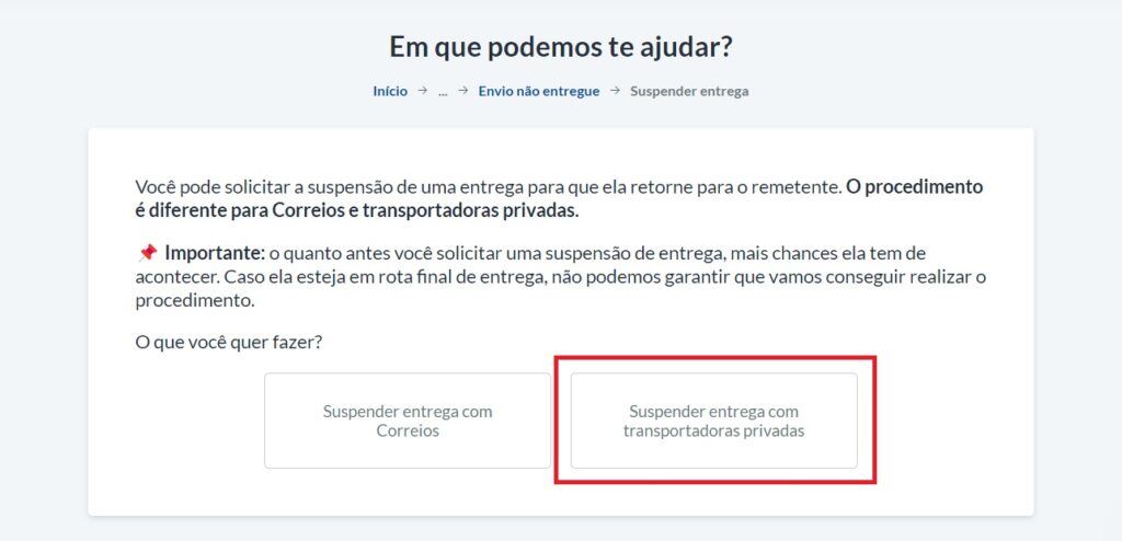 Selecione "Suspender entrega com transportadoras privadas"