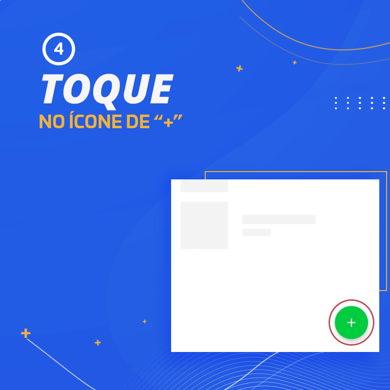 Toque no ícone de mais