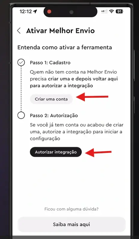 Imagem do celular: Por fim, selecione a opção “Criar uma conta” caso não tenha uma conta no Melhor Envio ou “Autorizar integração” caso já possua conta.